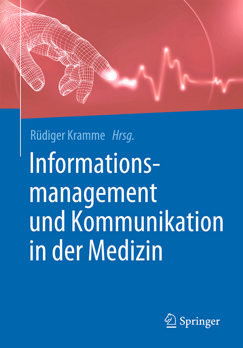 Informationsmanagement und Kommunikation in der Medizin - 