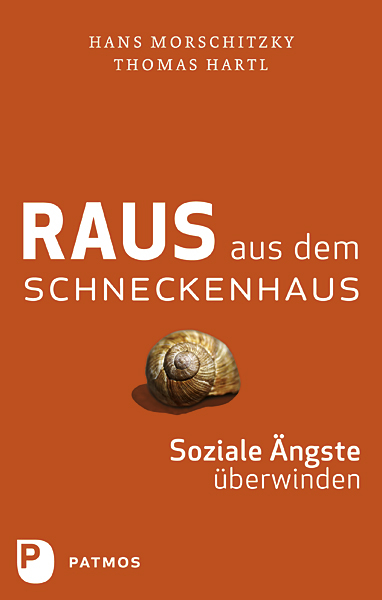 Raus aus dem Schneckenhaus - Hans Morschitzky, Thomas Hartl