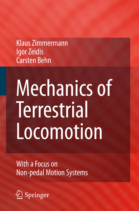 Mechanics of Terrestrial Locomotion - Klaus Zimmermann, Igor Zeidis, Carsten Behn