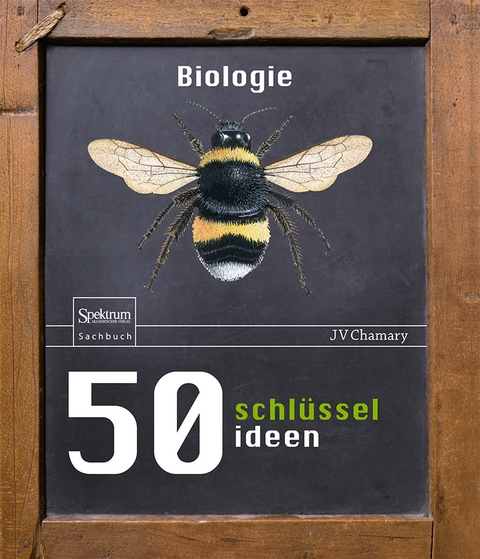50 Schlüsselideen Biologie - J.V Chamary