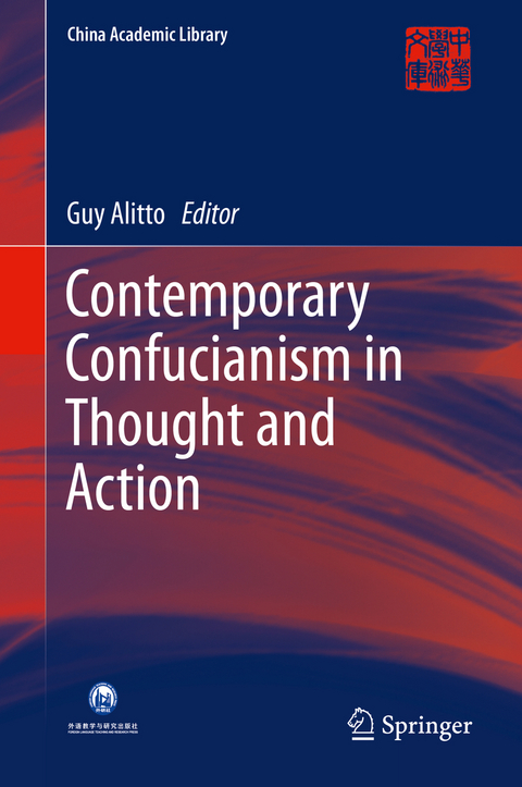 Contemporary Confucianism in Thought and Action - 