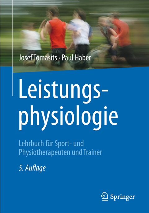 Leistungsphysiologie - Josef Tomasits, Paul Haber