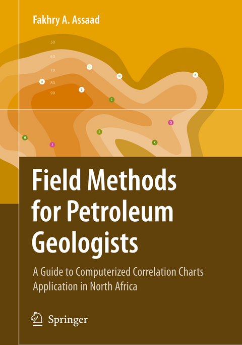 Field Methods for Petroleum Geologists - Fakhry A. Assaad