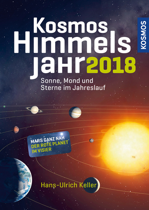 Kosmos Himmelsjahr 2018 - Hans-Ulrich Keller