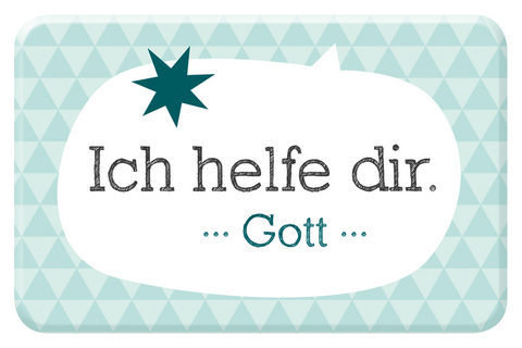 Ich helfe dir. Gott - Magnet