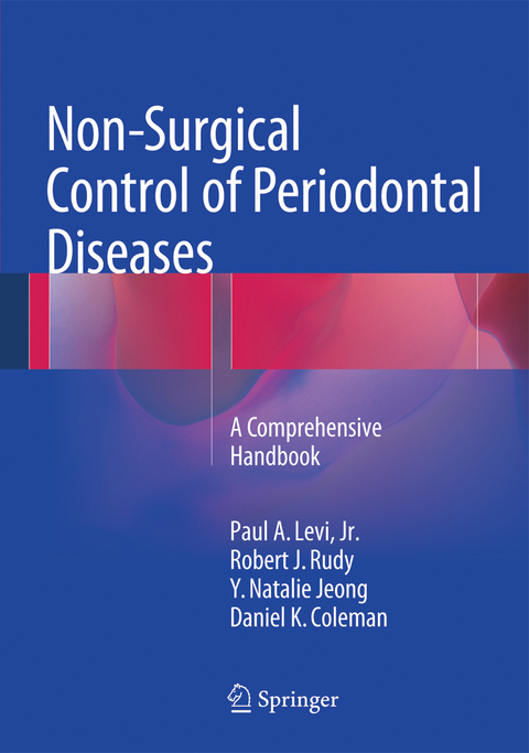Non-Surgical Control of Periodontal Diseases - Paul A. Levi Jr., Robert J. Rudy, Y. Natalie Jeong, Daniel K. Coleman