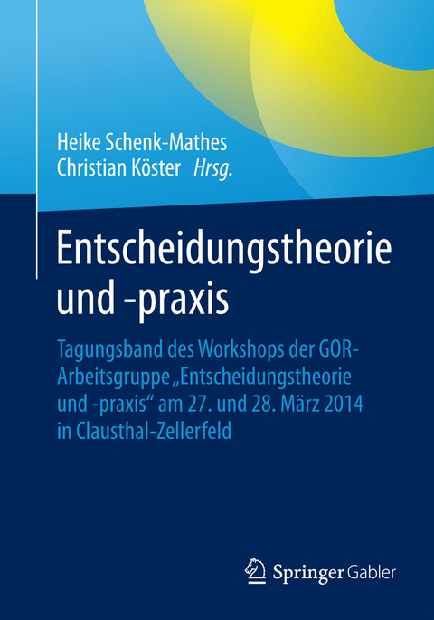 Entscheidungstheorie und –praxis - 