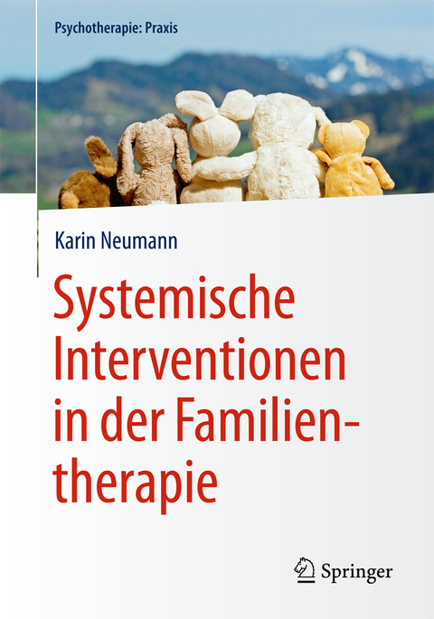 Systemische Interventionen in der Familientherapie - Karin Neumann