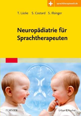 Neuropädiatrie für Sprachtherapeuten - Thomas Lücke; Sylvia Costard; Sabine Illsinger