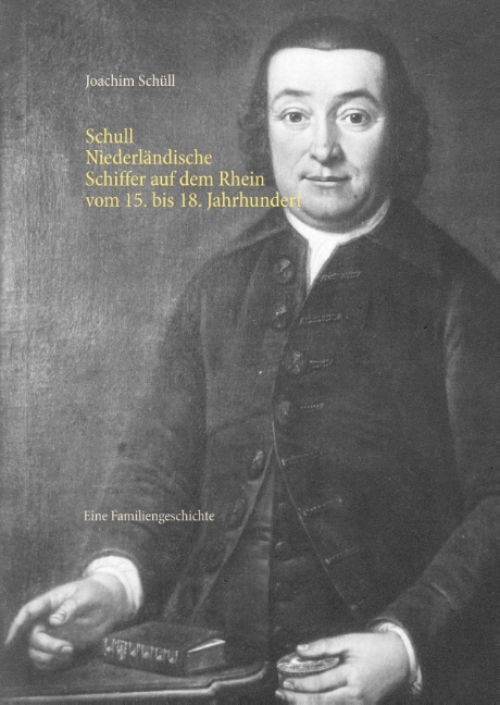 Schull Niederländische Schiffer auf dem Rhein vom 15. bis 18. Jahrhundert