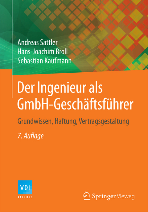 Der Ingenieur als GmbH-Geschäftsführer - Andreas Sattler, Hans-Joachim Broll, Sebastian Kaufmann