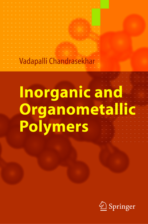 Inorganic and Organometallic Polymers - Vadapalli Chandrasekhar