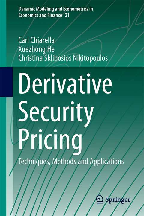 Derivative Security Pricing - Carl Chiarella, Xue-Zhong He, Christina Sklibosios Nikitopoulos