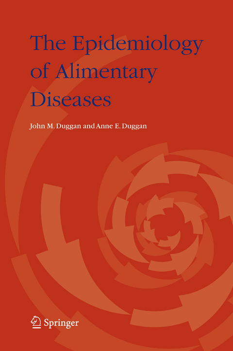 The Epidemiology of Alimentary Diseases - John M. Duggan, Anne E. Duggan