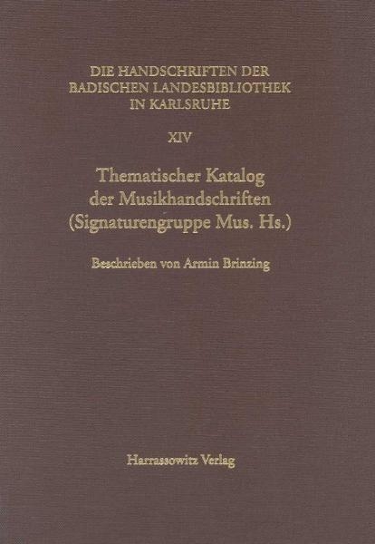 Thematischer Katalog der Musikhandschriften der Signaturengruppe Mus. Hs. - Armin Brinzing