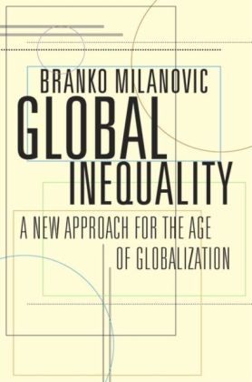 Global Inequality - Branko Milanovic