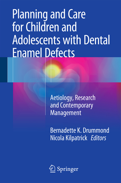 Planning and Care for Children and Adolescents with Dental Enamel Defects - 