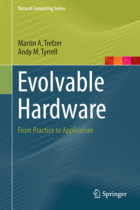 Evolvable Hardware - Martin A. Trefzer, Andy M. Tyrrell