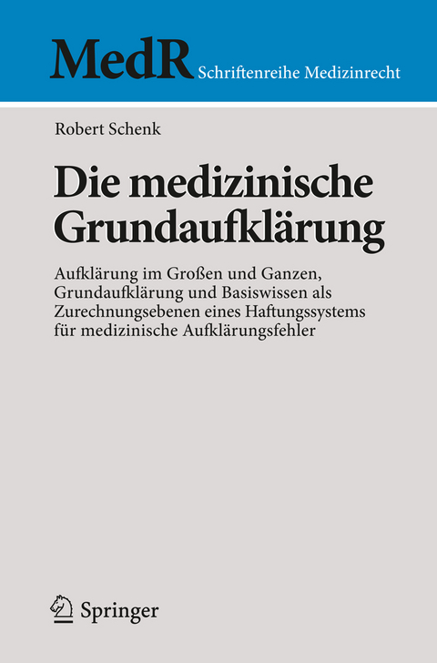 Die medizinische Grundaufklärung - Robert Schenk