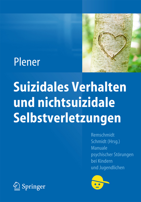 Suizidales Verhalten und nichtsuizidale Selbstverletzungen - Paul L. Plener