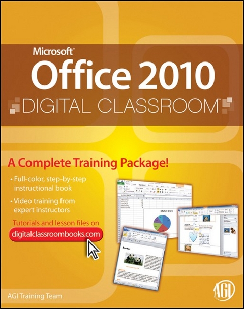 Microsoft Office 2010 Digital Classroom -  AGI Training Team,  AGI Creative Team