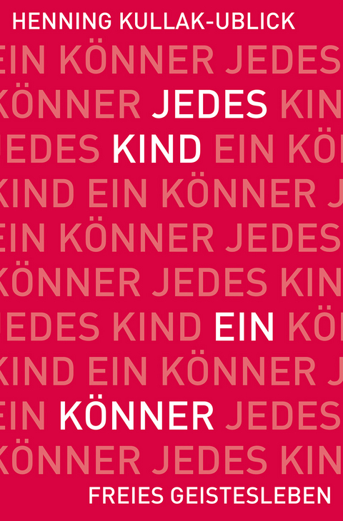 Jedes Kind ein Könner - Henning Kullak-Ublick