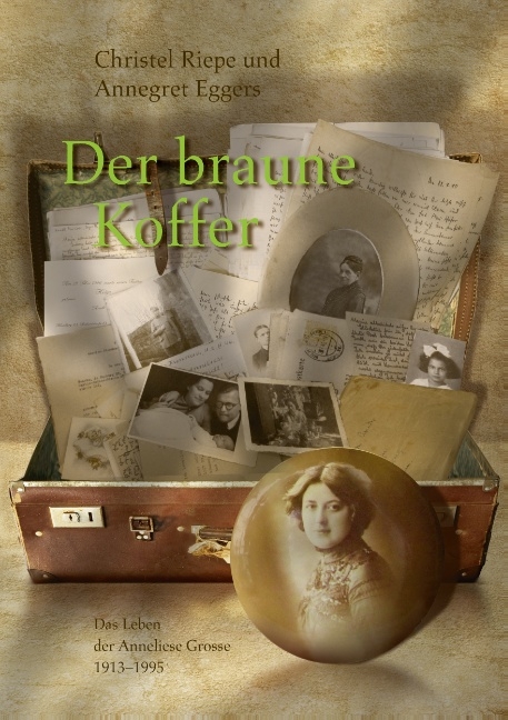 Der braune Koffer - Christel Riepe, Annegret Eggers