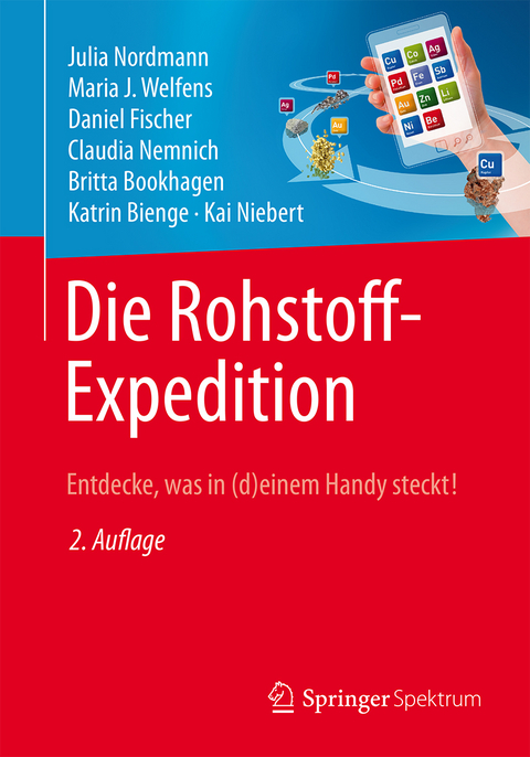 Die Rohstoff-Expedition - Julia Nordmann, Maria J. Welfens, Daniel Fischer, Claudia Nemnich, Britta Bookhagen, Katrin Bienge, Kai Niebert