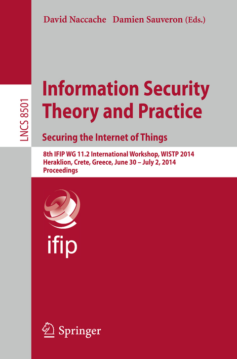 Information Security Theory and Practice. Securing the Internet of Things - 