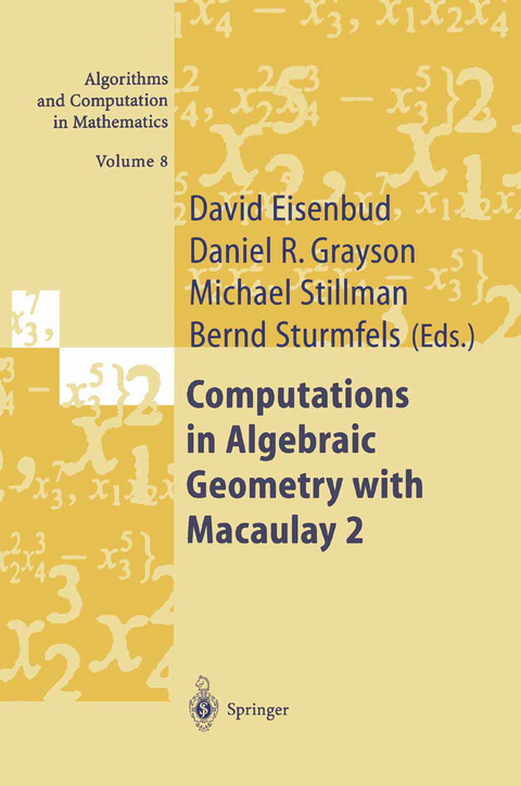 Computations in Algebraic Geometry with Macaulay 2 - 