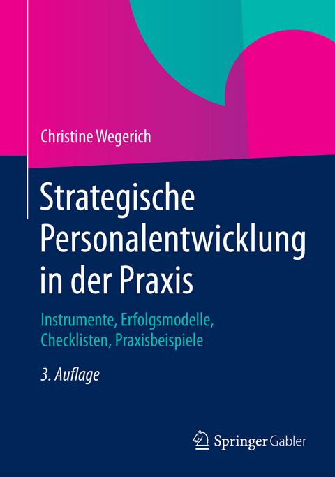 Strategische Personalentwicklung in der Praxis - Christine Wegerich