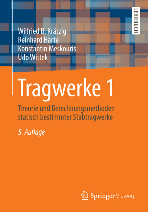 Tragwerke 1 - Wilfried B. Krätzig, Reinhard Harte, Konstantin Meskouris, Udo Wittek