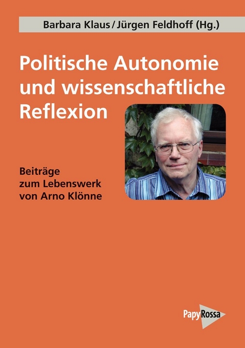 Politische Autonomie und wissenschaftliche Reflexion - 
