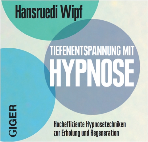 Tiefenentspannung - Hansruedi Wipf
