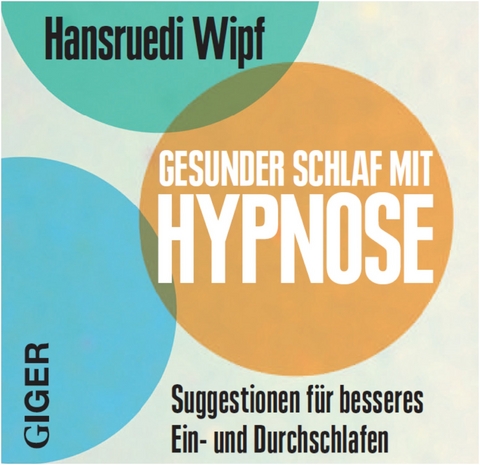 Gesunder Schlaf - Hansruedi Wipf