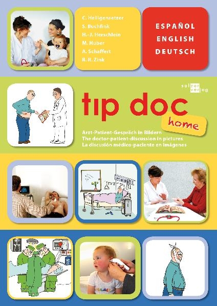 tıp doc home, Spanisch-Englisch-Deutsch - Christina Heiligensetzer, Safiye Buchfink, Hans J Herschlein, Meike Huber, Andreas Schaffert, Rene R Zink