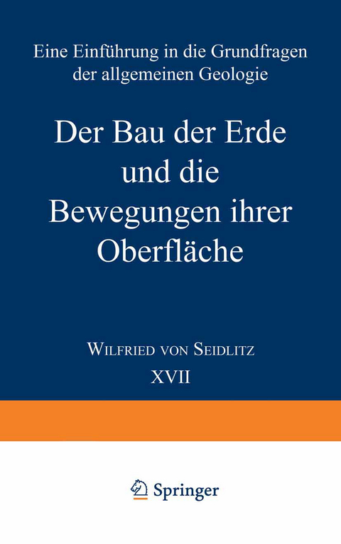 Der Bau der Erde und die Bewegungen ihrer Oberfläche - Wilfried von Seidlitz