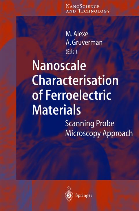 Nanoscale Characterisation of Ferroelectric Materials - 