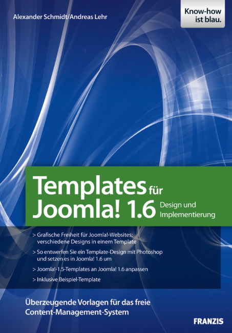 Joomla-Templates – Neuauflage für Joomla! 1.6 - Andreas Lehr, Alexander Schmidt