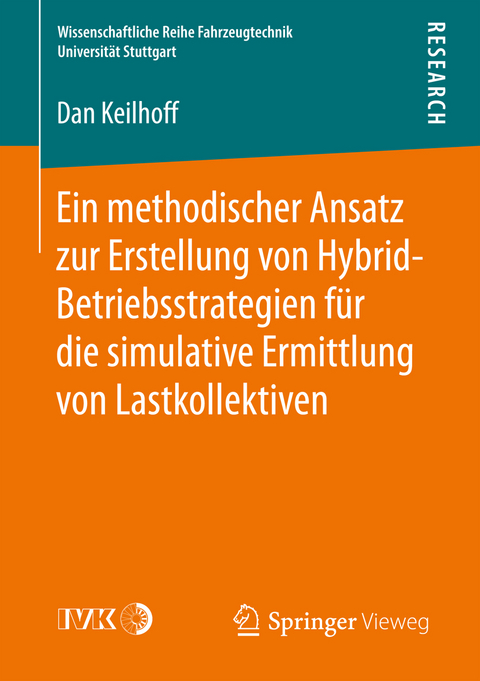 Ein methodischer Ansatz zur Erstellung von Hybrid-Betriebsstrategien für die simulative Ermittlung von Lastkollektiven - Dan Keilhoff
