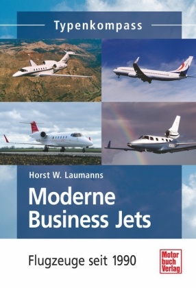 Moderne Business Jets - Horst W. Laumanns