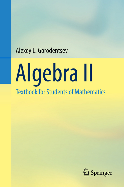 Algebra II - Alexey L. Gorodentsev