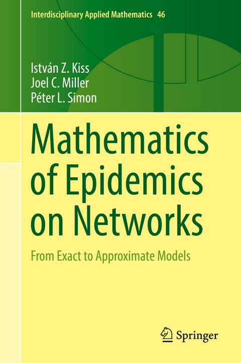 Mathematics of Epidemics on Networks - István Z. Kiss, Joel C. Miller, Péter L. Simon