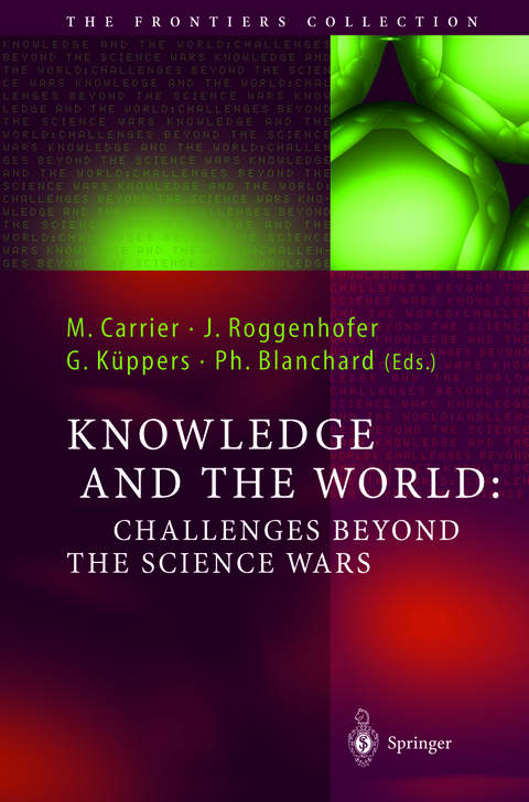 Knowledge and the World: Challenges Beyond the Science Wars - 