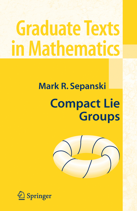 Compact Lie Groups - Mark R. Sepanski