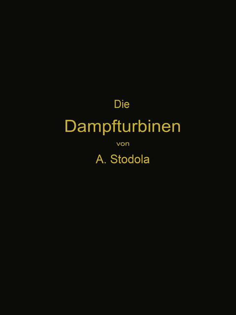 Die Dampfturbinen - Aurel Stodola