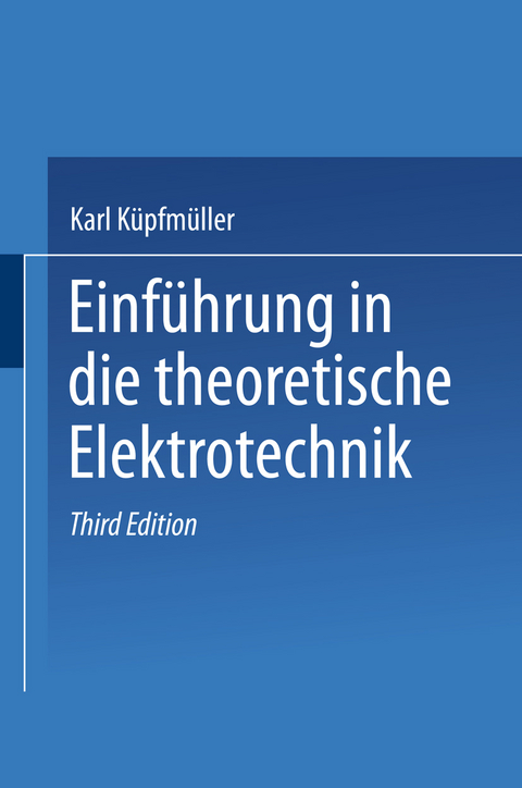 Einführung in die theoretische Elektrotechnik - Karl Küpfmüller