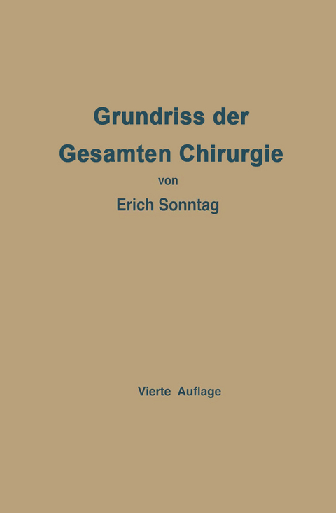 Grundriss der Gesamten Chirurgie - Erich Sonntag