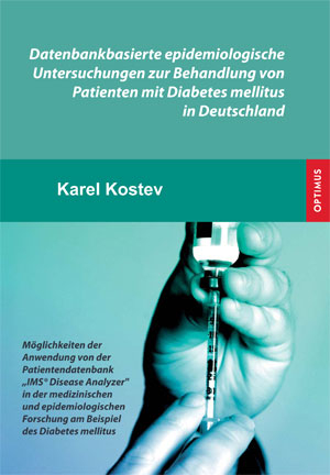 Datenbankbasierte epidemiologische Untersuchungen zur Behandlung von Patienten mit Diabetes mellitus in Deutschland - Karel Kostev