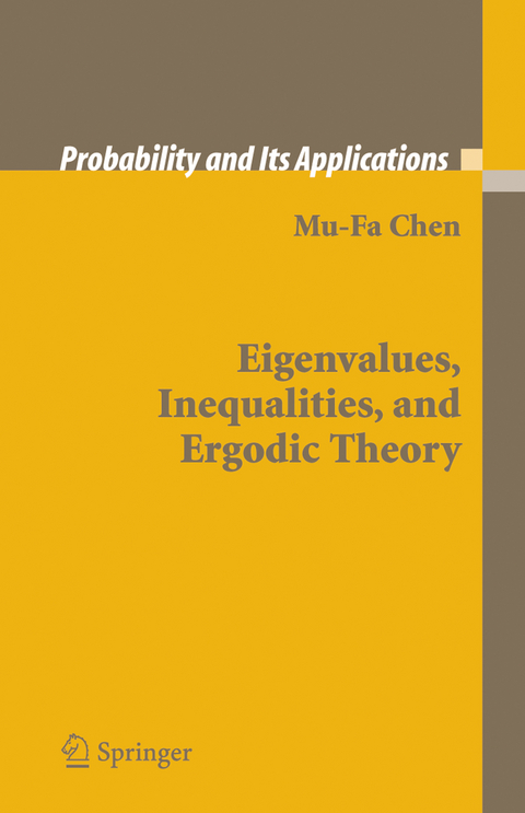 Eigenvalues, Inequalities, and Ergodic Theory - Mu-Fa Chen